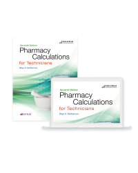 Pharmacy Calculations for Technicians, Seventh Edition