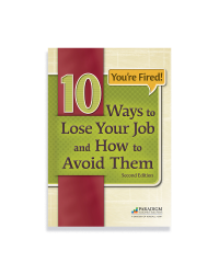 You're Fired! 10 Ways to Lose Your Job and How to Avoid Them