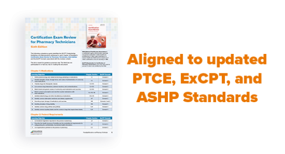 Aligns to updated PTCE, ExCPT, and ASHP standards