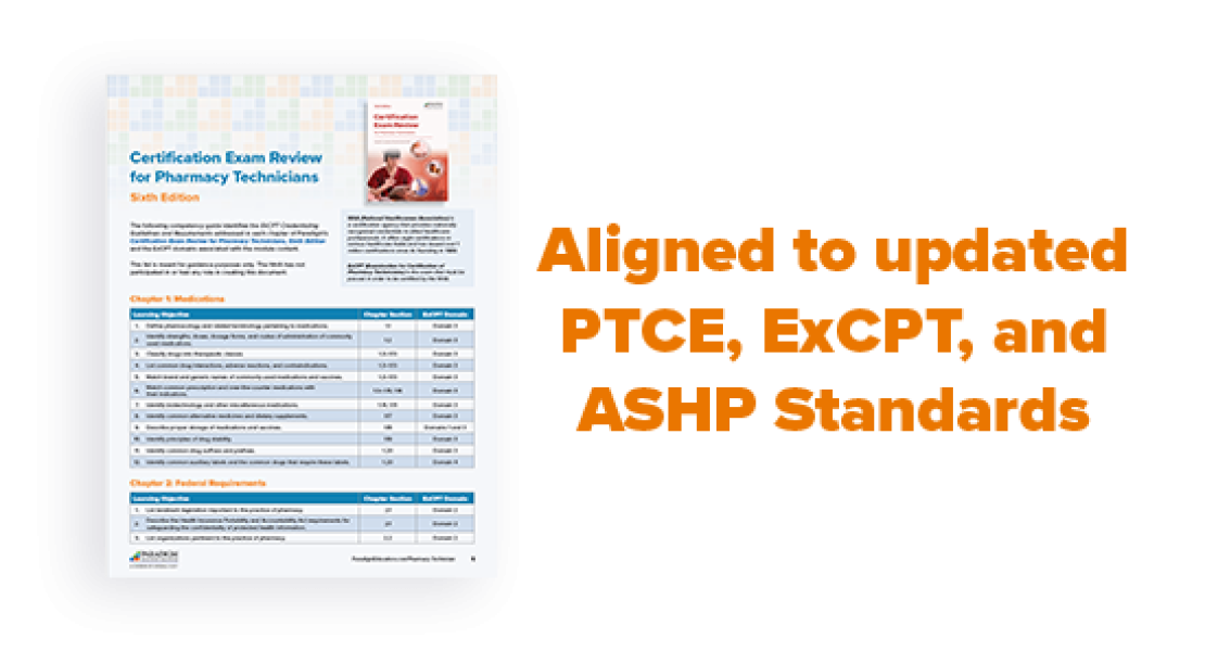 Aligns to updated PTCE, ExCPT, and ASHP standards